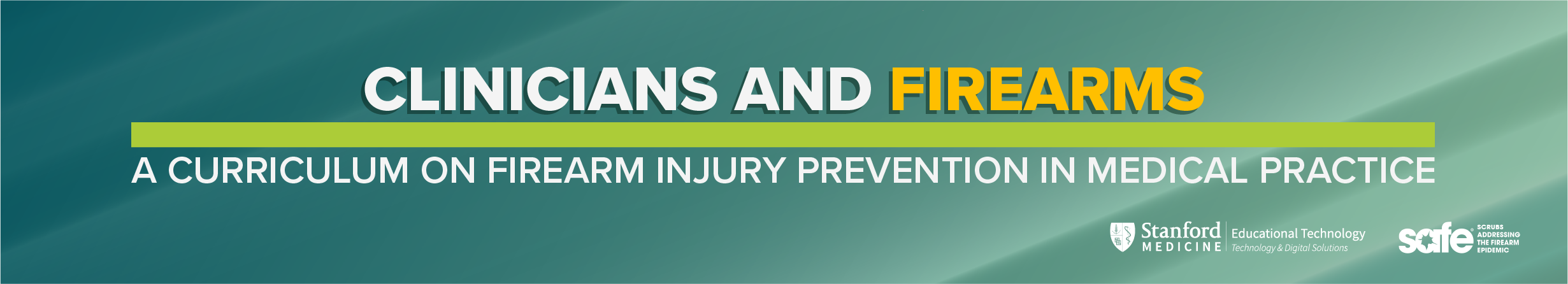 Clinicians and Firearms 2.0: A Curriculum on Firearm Injury Prevention in Medical Practice Banner
